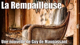 Livre audio  La Rempailleuse Guy de Maupassant [upl. by Levesque]