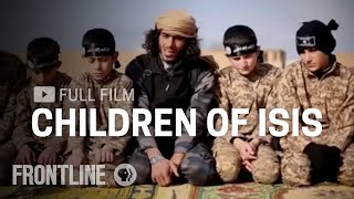 Children of ISIS full documentary  FRONTLINE [upl. by Novah]