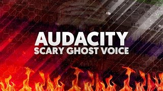 How To Create a Scary Ghost Voice Effect in Audacity [upl. by Hopkins538]