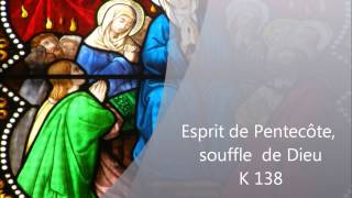 Esprit de Pentecôte  K 138 [upl. by Prader767]