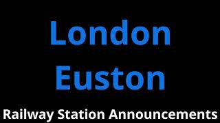 London Euston Railway Station Announcements [upl. by Hareemas]