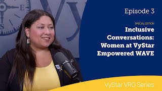 Inclusive Conversations Women at VyStar Empowered WAVE [upl. by Hanford]