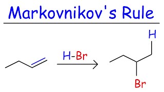 Markovnikovs Rule [upl. by Bruckner]