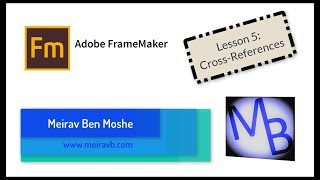 FrameMaker Lesson 5 CrossReferences [upl. by Ramsay720]