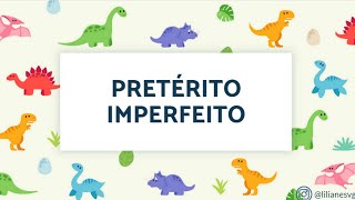 PRETÉRITO IMPERFEITO  EXPLICAÇÃO PARA O 4º ANO [upl. by Chariot967]