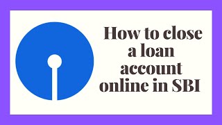 How to close a loan Account online SBI through Net Banking [upl. by Assert]