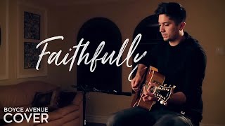 Faithfully  Journey Boyce Avenue acoustic cover on Spotify amp Apple [upl. by Gnni]