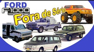 Ford F1000 Modelos Especiais [upl. by Eivol982]