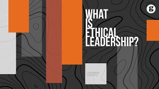 What is Ethical Leadership [upl. by Irol686]