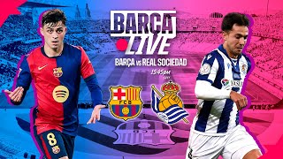 🔴 BARÇA LIVE  FC BARCELONA vs REAL SOCIEDAD  LA LIGA 2425 ⚽ [upl. by Shepp]