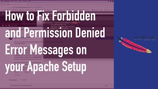 How to Fix Forbidden and Permission Denied Error Messages on your Apache Setup [upl. by Enajyram316]