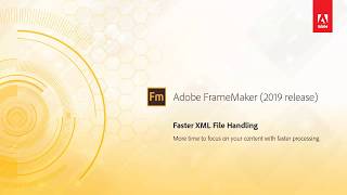 Faster XML file handling – Adobe FrameMaker 2019 release [upl. by Myranda]