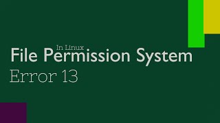 Linux File Permissions  Ubuntu 2004  chmod  chown  Error 13 Permission denied [upl. by Peddada740]