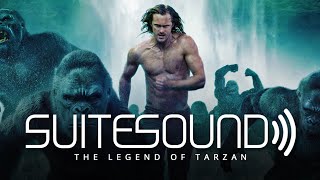 The Legend of Tarzan  Ultimate Soundtrack Suite [upl. by Brianna364]