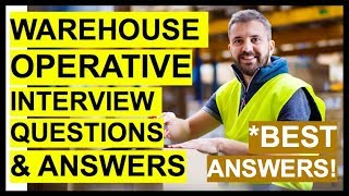 WAREHOUSE OPERATIVE Interview Questions And Answers How To PASS A WAREHOUSE WORKER Interview [upl. by Rosella217]