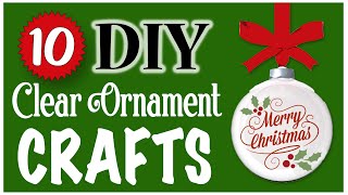 10 EASY Clear Ornament Crafts 🎄 CHRISTMAS DIY  Dollar Tree DIY [upl. by Netsirhc]