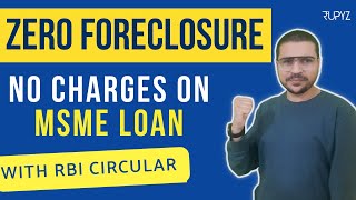 Zero foreclosure charges for MSME with RBI circular [upl. by Ellekim]