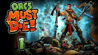 Lets Play Orcs Must Die  1 [upl. by Meredithe]