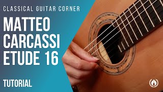 Classical Guitar Lessons  Matteo Carcassi Etude 16 Op 60 [upl. by Finley]