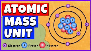 Atomic Mass Unit  Chemistry [upl. by Odoric741]