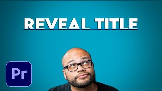 How To Reveal Text Title or Logo in Premiere Pro [upl. by Gellman]