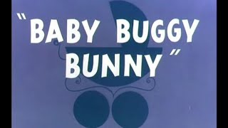 Looney Tunes quotBaby Buggy Bunnyquot Opening and Closing [upl. by Adnovay]