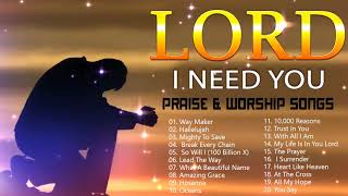 TOP 100 BEAUTIFUL WORSHIP SONGS 2021  2 HOURS NONSTOP CHRISTIAN GOSPEL SONGS 2021 I NEED YOU LORD [upl. by Fawna401]