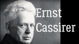 Ernst Cassirer German Philosopher Biography and Thoughts [upl. by Enawtna]