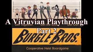 Vitruvian Playthrough Burgle Bros Part 2 [upl. by Anaehs]