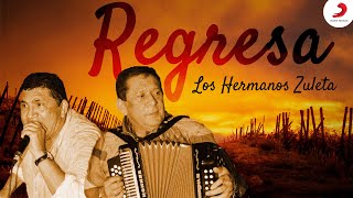 Regresa Los Hermanos Zuleta  Letra Oficial [upl. by Llednew]