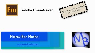 FrameMaker Lesson 1 User Interface amp Workspaces [upl. by Nonrev854]