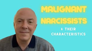 8 Characteristics of a Malignant Narcissist [upl. by Emmaline380]