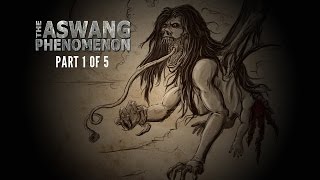 THE ASWANG PHENOMENON Documentary Part 1 of 5 [upl. by Korfonta]