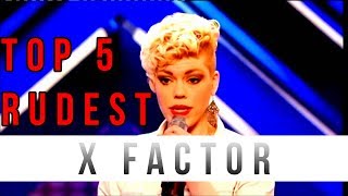 TOP 5 ANGRIEST CONTESTANTS ON X FACTOR [upl. by Tani395]