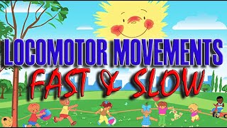 LOCOMOTOR MOVEMENTS  FAST and SLOW [upl. by Normalie667]