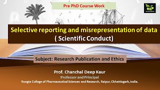 Selective reporting and misrepresentation of data  Scientific Conduct [upl. by Nylodnewg]