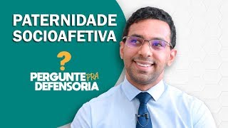 Paternidade socioafetiva O que é Como fazer o reconhecimento [upl. by Renae695]